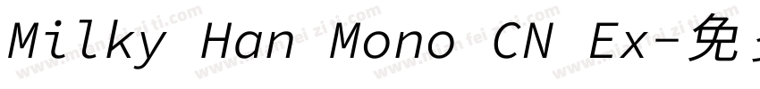 Milky Han Mono CN Ex字体转换